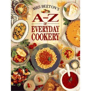 Mrs. Beeton's A Z of Everyday Cookery Mrs. Beeton, Bridget Jones 9780706373431 Books