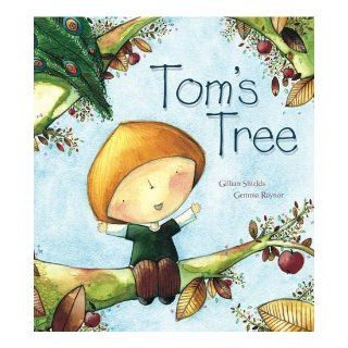 Tom's Tree Gillian Shields, Gemma Raynor 9781862337565 Books