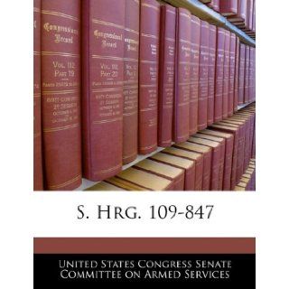S. Hrg. 109 847 United States Congress Senate Committee 9781240524242 Books