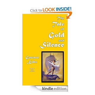 The Tale of Gold and Silence (French Science Fiction Book 53) eBook Gustave Kahn, Brian Stableford Kindle Store