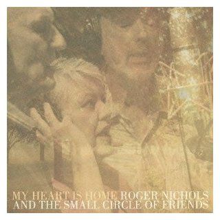 Roger Nichols & The Small Circle Of Friends   My Heart Is Home [Japan LTD HQCD] VICP 75089 Music