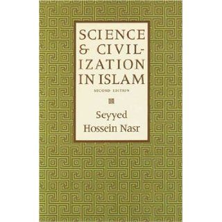 Science & Civilization in Islam Seyyed Hossein Nasr 9781903682401 Books