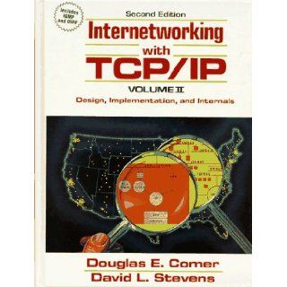 Internetworking with TCP/IP Vol.II, Design, Implementation, and Internals Douglas E. Comer, David L. Stevens 9780131255272 Books