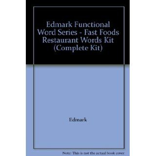 Edmark Functional Word Series   Fast Foods Restaurant Words Kit (Complete Kit) Edmark Books