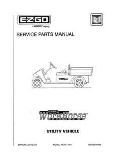 EZGO 28416G01 1997 Service Parts Manual for Gas Workhorse Utility Vehicle  Outdoor Decorative Fences  Patio, Lawn & Garden