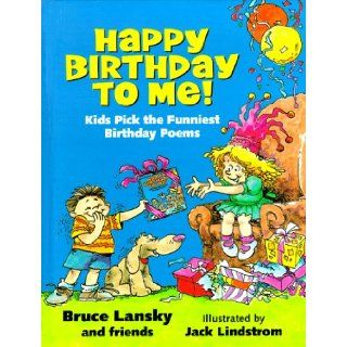 Happy Birthday To Me Bruce Lansky, Jack Lindstrom 9780671580629 Books