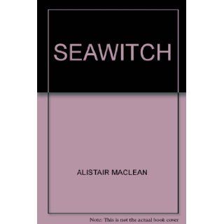 SEAWITCH ALISTAIR MACLEAN Books