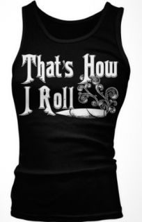 That's How I Roll Junior's Tank Top, Funny Weed Marijuana Joint And Smoke Design Boy Beater Novelty T Shirts Clothing