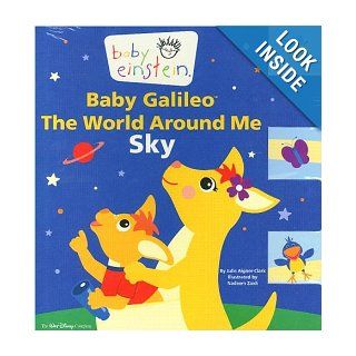 Baby Einstein Baby Galileo The World Around Me   Sky Julie Aigner Clark, Nadeem Zaidi 9780786809417 Books