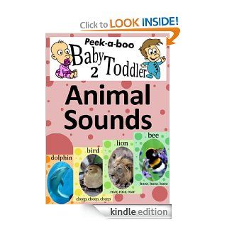 Animal Sounds (Peekaboo Baby 2 Toddler) (Kids Flashcard Peekaboo Books Childrens Everyday Learning)   Kindle edition by C.F. Crist. Children Kindle eBooks @ .