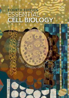 Essential Cell Biology, 4th Edition (9780815344544) Bruce Alberts, Dennis Bray, Karen Hopkin, Alexander D Johnson, Julian Lewis, Martin Raff, Keith Roberts, Peter Walter Books