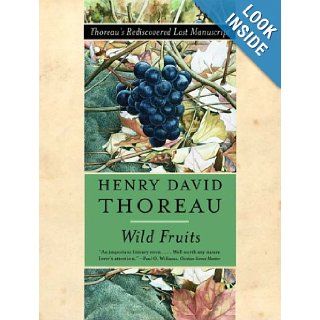 Wild Fruits Thoreau's Rediscovered Last Manuscript Books
