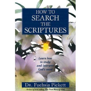 How to Search the Scriptures (9780884195870) Fuchsia T. Pickett Books