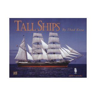 Tall Ships Calendar Thad Koza 9781594904523 Books