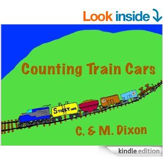 Counting Train Cars   Kindle edition by C. M. Dixon. Children Kindle eBooks @ .