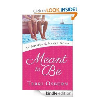 Meant to Be (An Anchor Island Novel) eBook Terri Osburn Kindle Store