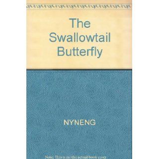 The Swallowtail Butterfly (Nature Close Ups (Blackbirch Software)) Steck Vaughn Company, Hidetomo Oda, Kathleen Pohl 9780817225674 Books
