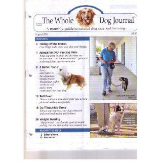The Whole Dog Journal A Monthly Guide to Natural Dog Care and Training (Volume 13, No. 8, August 2010) Kerns Books