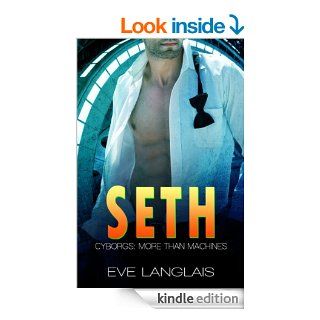 Seth (Cyborgs More Than Machines) eBook Eve Langlais Kindle Store