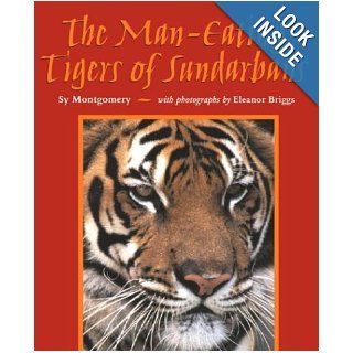 The Man Eating Tigers of Sundarbans Sy Montgomery, Eleanor Briggs Books