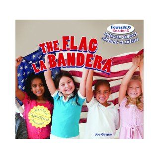 The Flag / La bandera (Powerkids Readers American Symbols / Simbolos De America) (9781477712047) Joe Gaspar, Eduardo Alaman Books