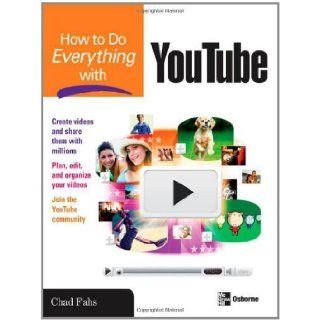 How to Do Everything with YouTube 1st (first) Edition by Fahs, Chad [2007] Books