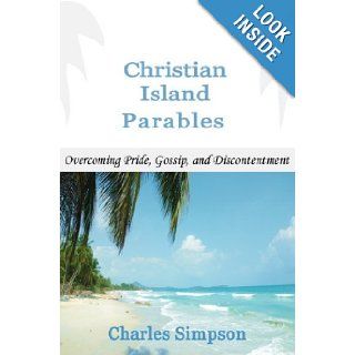 Christian Island Parables Charles Simpson 9780970004833 Books