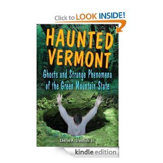 Haunted Vermont Ghosts and Strange Phenomena of the Green Mountain State (Haunted Series) eBook Charles A. Stansfield Jr. Kindle Store