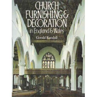 Church furnishing & decoration in England & Wales Gerald Randall 9780841906020 Books