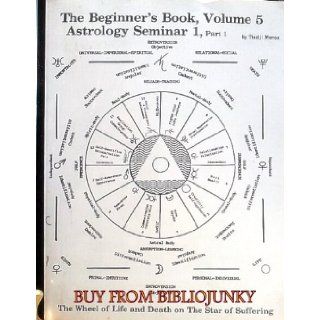 The Beginners Book, Volume 5 Astrology Seminar 1, Part 1 (The Beginners Book, Volume 5) Tisziji Munoz Books