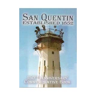 San Quentin Prison   150th Anniversary Turner Publishing 9781563118135 Books