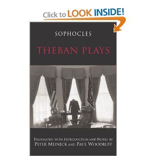 Theban Plays Sophocles, Peter Meineck, Paul Woodruff 9780872205864 Books