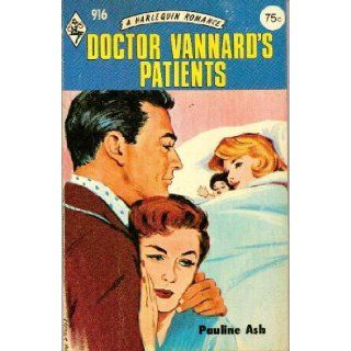 Doctor Vannard's Patients Harlequin Romance # 916 Books