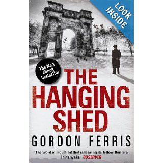 The Hanging Shed (Douglas Brodie series) Gordon Ferris 9780857893642 Books