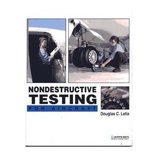 Nondestructive Testing For Aircraft Douglas C. Latia, Dale Crane 9780884873020 Books
