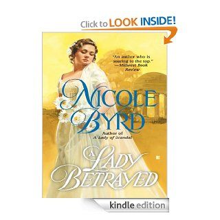 A Lady Betrayed (Applegate Sisters)   Kindle edition by Nicole Byrd. Historical Romance Kindle eBooks @ .