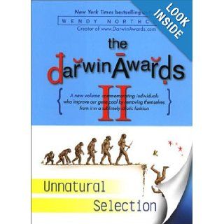 The Darwin Awards II Unnatural Selection Wendy Northcutt 9780525946236 Books