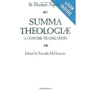 Summa Theologiae A Concise Translation Thomas Aquinas, Timothy McDermott 9780870612114 Books