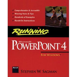 Running Microsoft PowerPoint 4 for Windows (The running series) Stephen W Sagman, Steve Sagman 9781556156397 Books