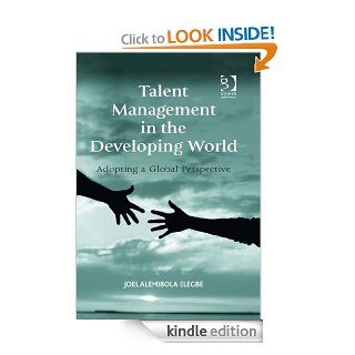 Talent Management in the Developing World eBook Joel Alemibola Elegbe Kindle Store