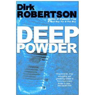Deep Powder Dirk Robertson 9781902934426 Books
