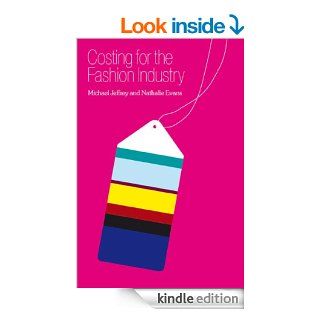 Costing for the Fashion Industry eBook Michael Jeffrey, Nathalie Evans Kindle Store