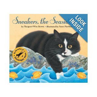 Sneakers, the Seaside Cat Margaret Wise Brown, Anne Mortimer 9780064436229 Books