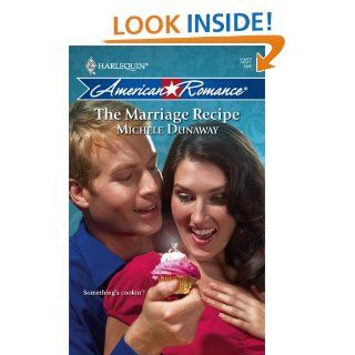 The Marriage Recipe Michele Dunaway 9780373752119 Books