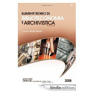 Elementi teorici di biblioteconomia e archivistica (Italian Edition) eBook N. Silvestro Kindle Store