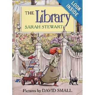 The Library Sarah Stewart, David Small 9781845076078 Books