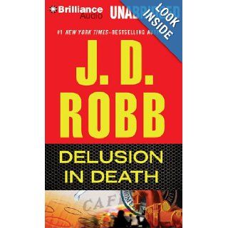 Delusion In Death (In Death Series) J. D. Robb, Susan Ericksen 9781455818334 Books