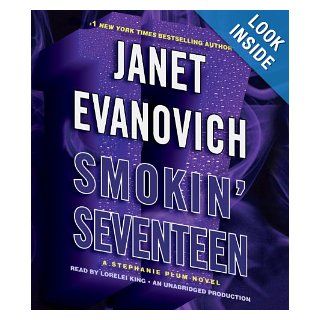 Smokin' Seventeen A Stephanie Plum Novel (Stephanie Plum Novels) Janet Evanovich, Lorelei King 9780307932235 Books