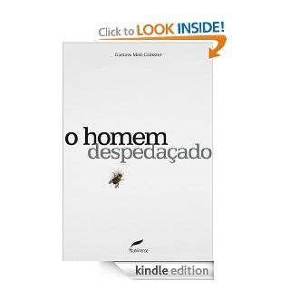 O homem despedaado (Portuguese Edition) eBook Gustavo Melo Czekster Kindle Store