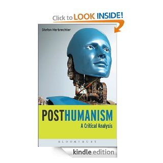 Posthumanism A Critical Analysis eBook Stefan Herbrechter Kindle Store